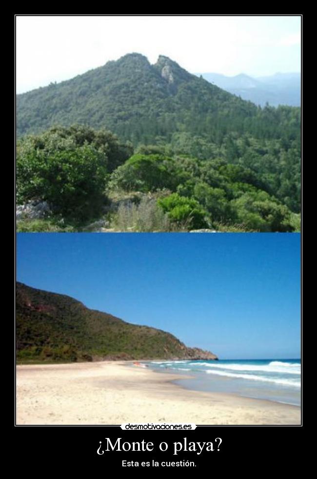 ¿Monte o playa? - Esta es la cuestión.