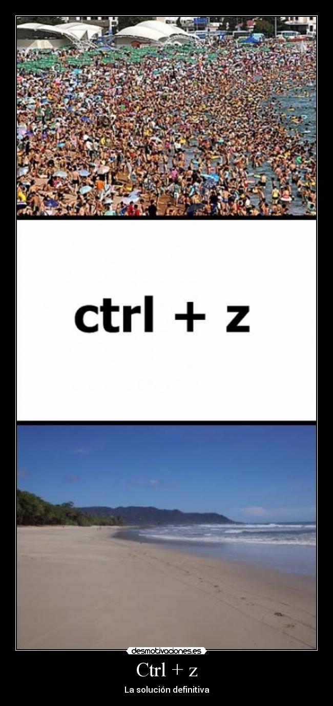 Ctrl + z - La solución definitiva