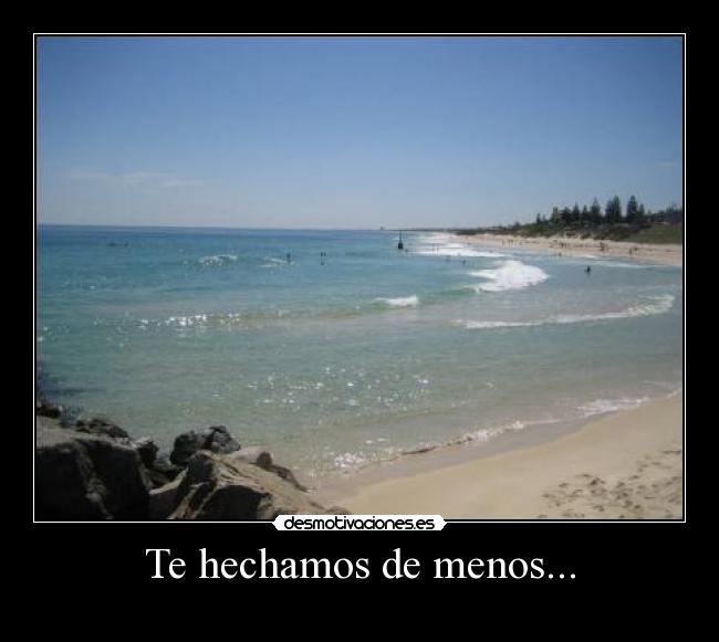 Te hechamos de menos... - 