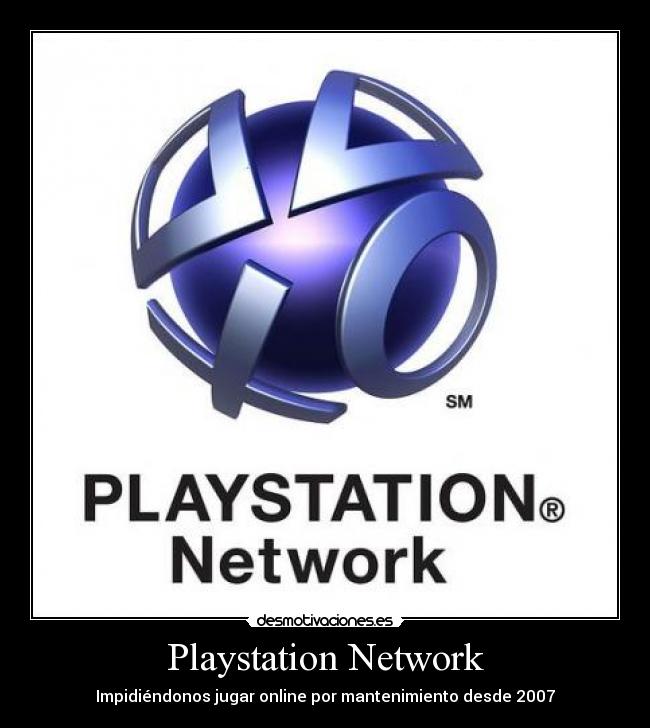 Playstation Network - Impidiéndonos jugar online por mantenimiento desde 2007