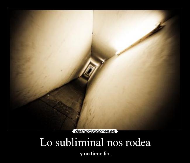 Lo subliminal nos rodea - 
