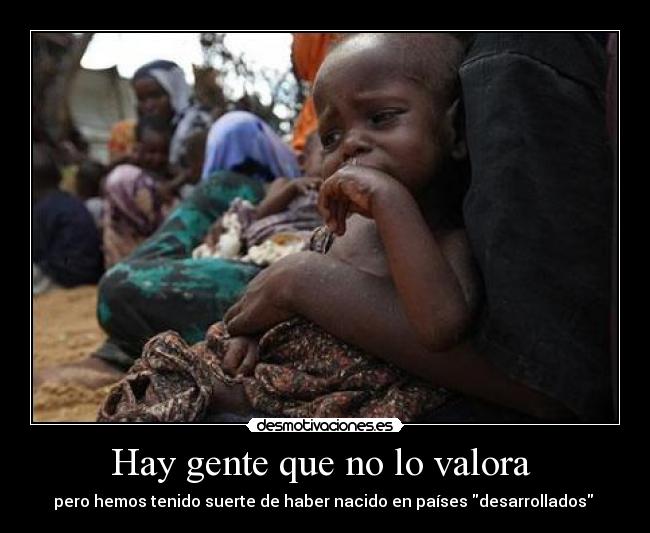 Hay gente que no lo valora -