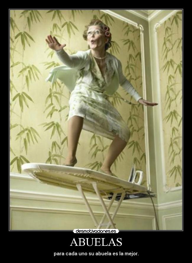 ABUELAS - para cada uno su abuela es la mejor.