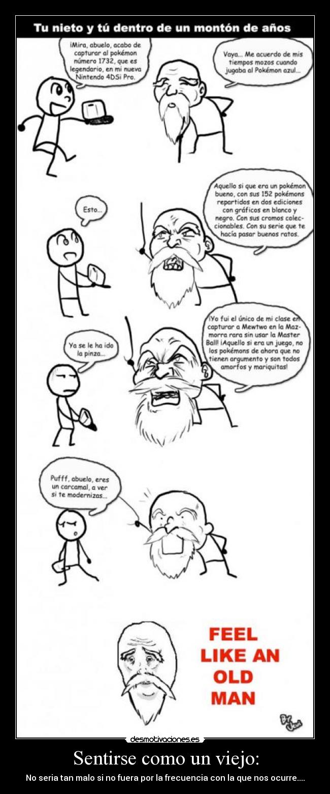Sentirse como un viejo: - 