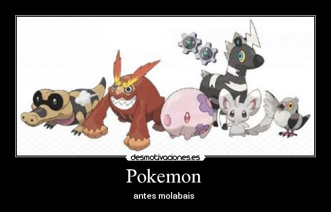 Pokemon  - antes molabais  
