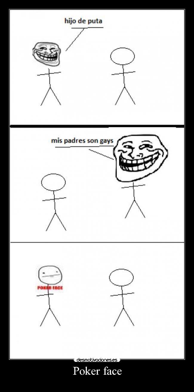 Poker face -