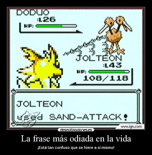 La frase más odiada en la vida -  ¡Está tan confuso que se hiere a sí mismo! 