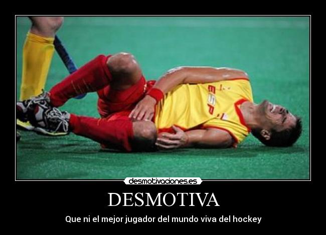 DESMOTIVA - Que ni el mejor jugador del mundo viva del hockey