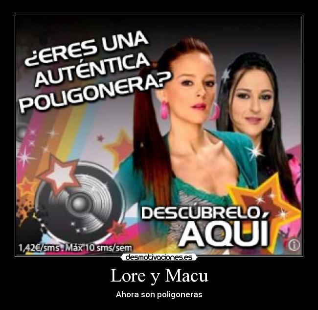 Lore y Macu - Ahora son poligoneras