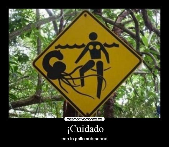 ¡Cuidado -