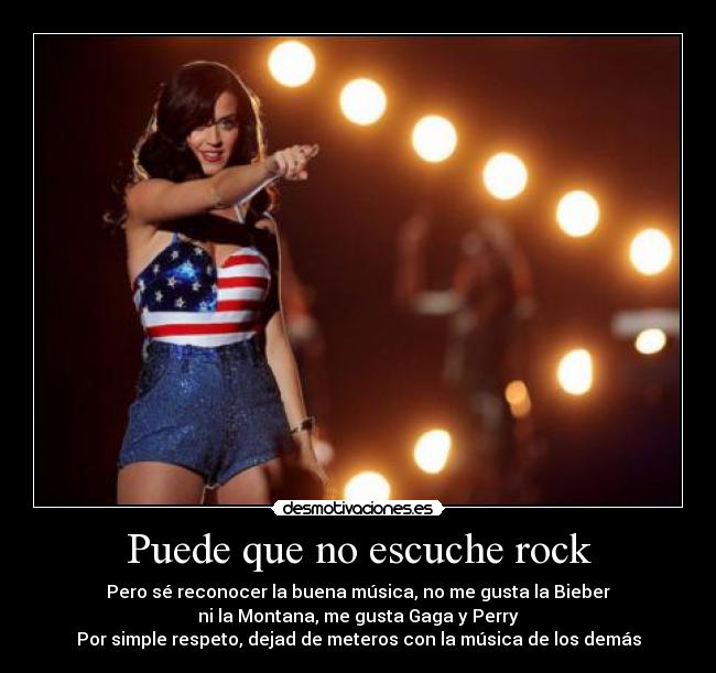 Puede que no escuche rock -
