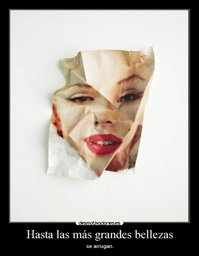 Hasta las más grandes bellezas -