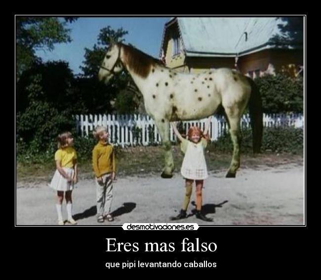 carteles eres mas falso desmotivaciones