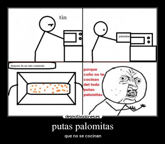 putas palomitas - que no se cocinan