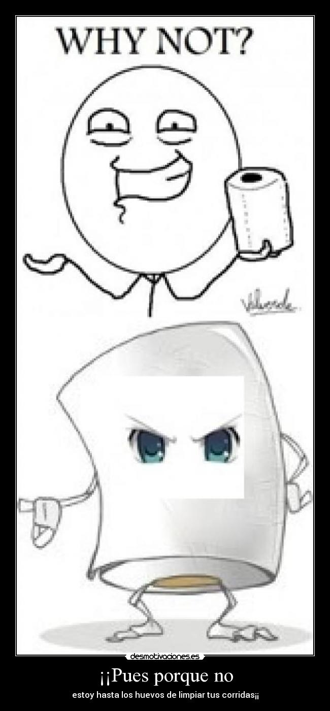 ¡¡Pues porque no -