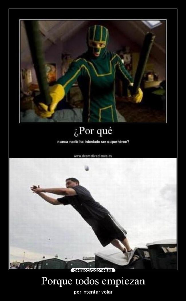 Porque todos empiezan - por intentar volar