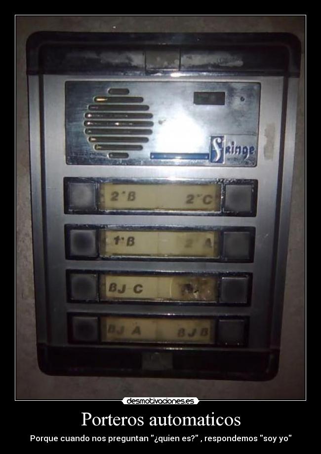Porteros automaticos - Porque cuando nos preguntan ¿quien es? , respondemos soy yo
