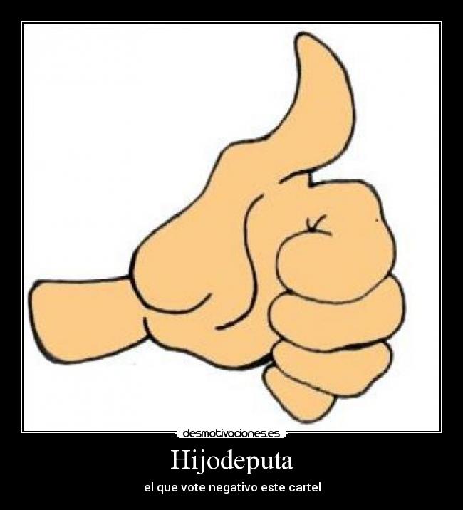 Hijodeputa -