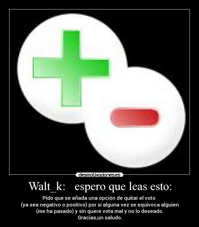 Walt_k:   espero que leas esto: - 