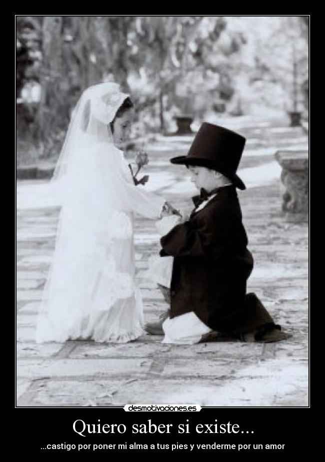 Quiero saber si existe... - 