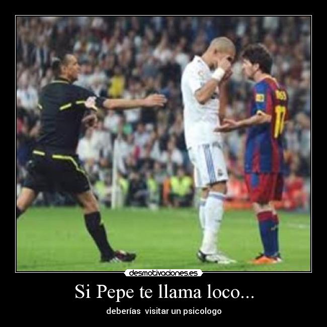Si Pepe te llama loco... - 