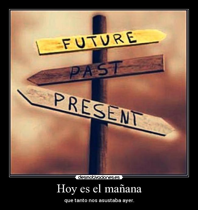 Hoy es el mañana -
