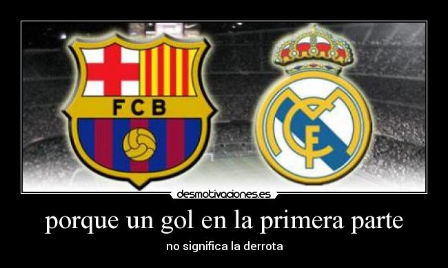 porque un gol en la primera parte -