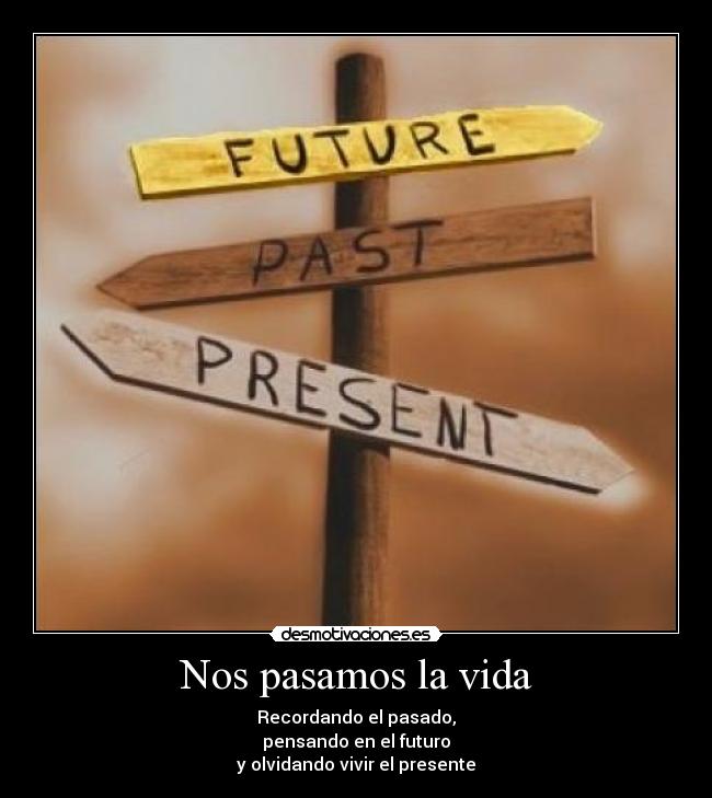 Nos pasamos la vida - 