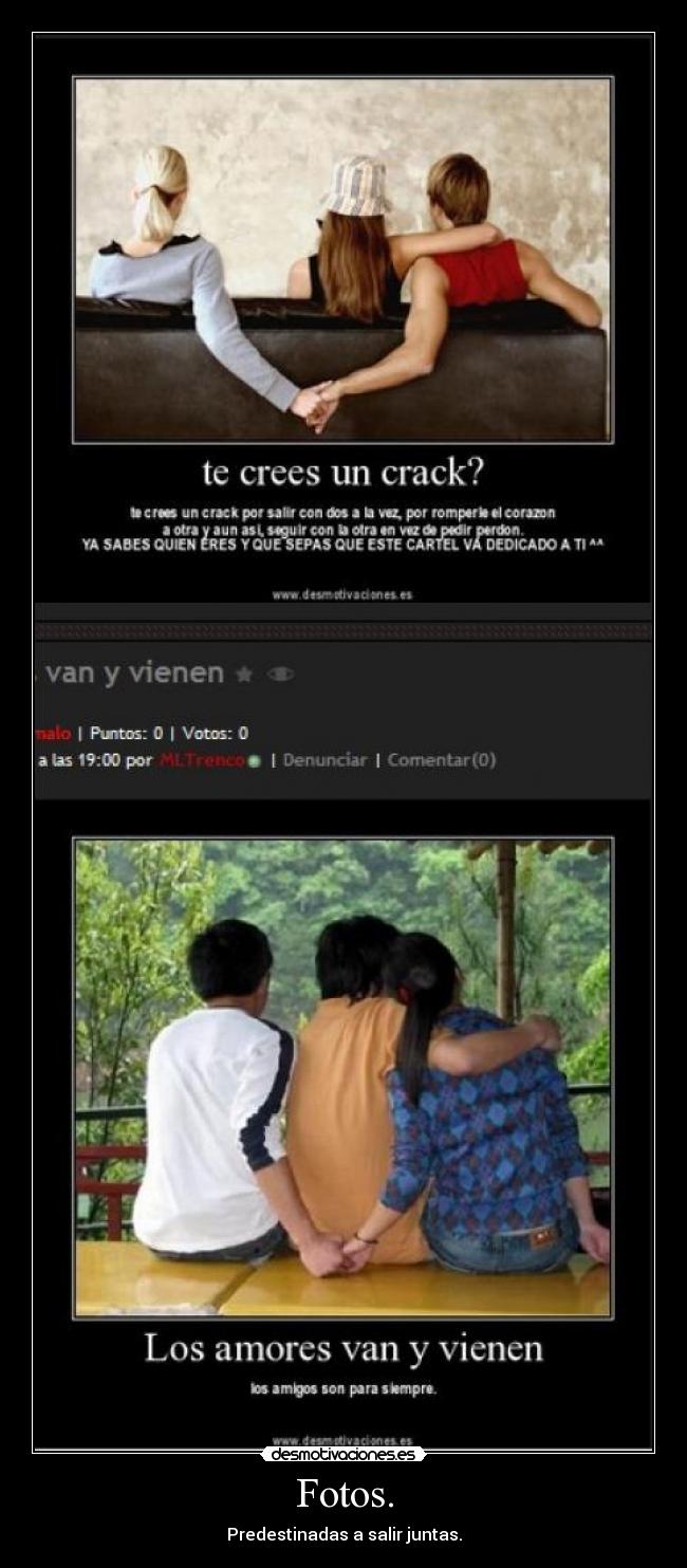 Fotos. - Predestinadas a salir juntas.