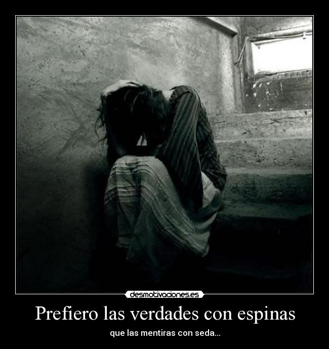 Prefiero las verdades con espinas -