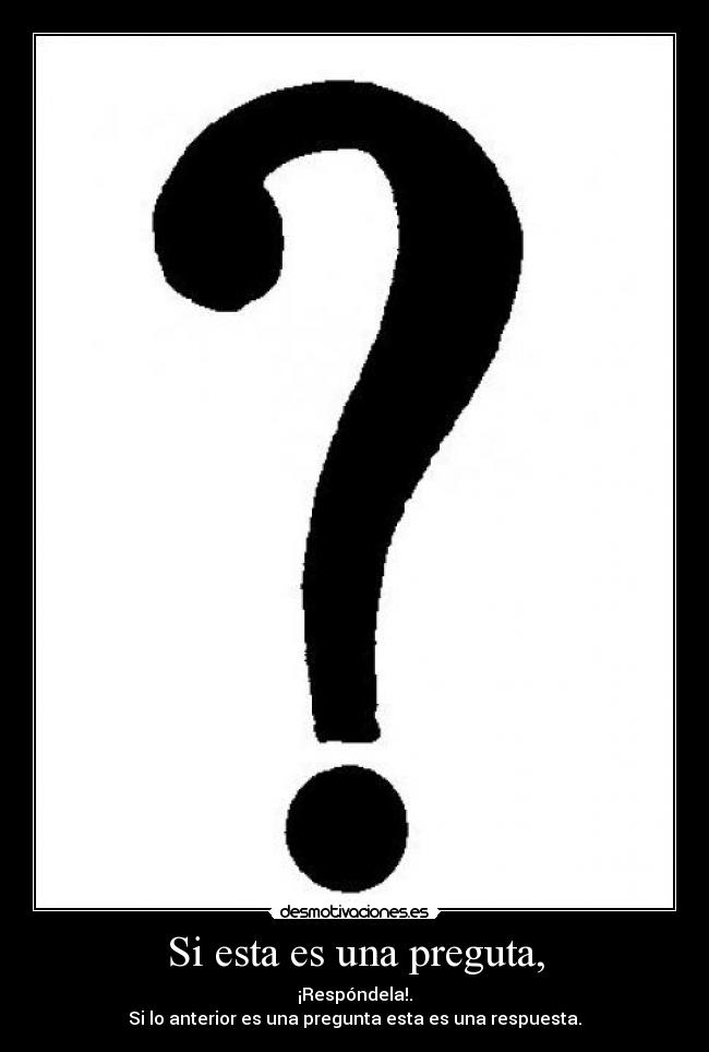 carteles pregunta desmotivaciones