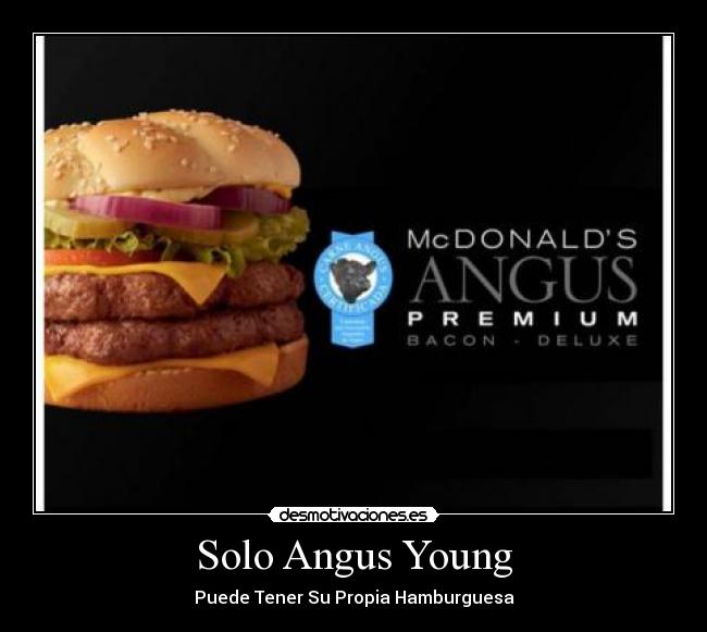 Solo Angus Young - Puede Tener Su Propia Hamburguesa