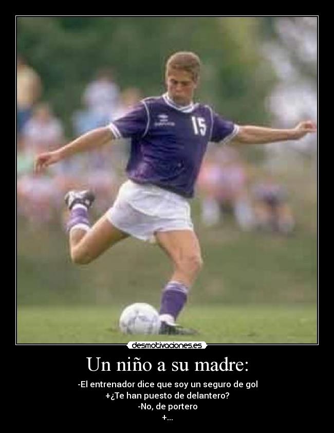 Un niño a su madre: -