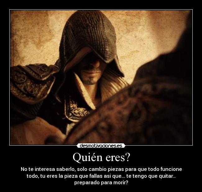 Quién eres? -