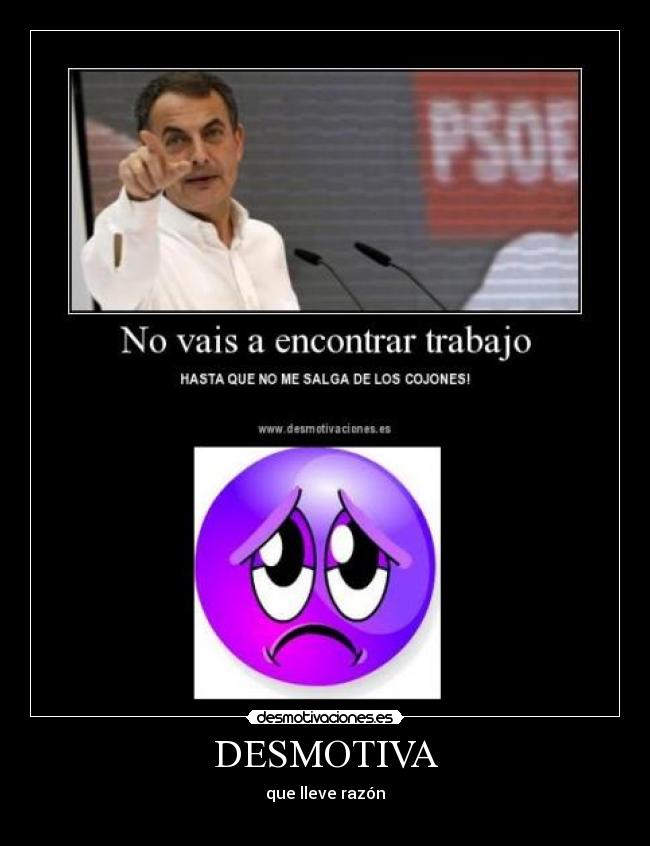 DESMOTIVA - que lleve razón