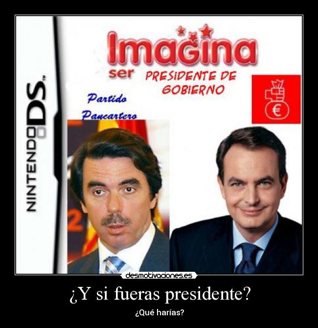 ¿Y si fueras presidente? - 