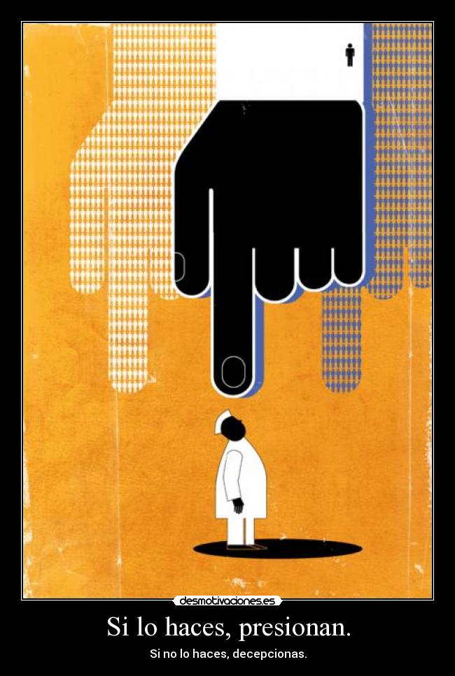 carteles hacer presionar decepcionar bla bla bla yber desmotivaciones