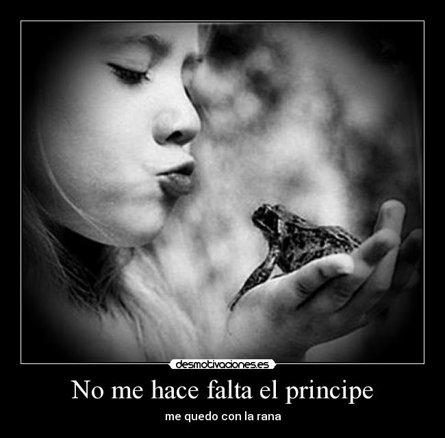 No me hace falta el principe -