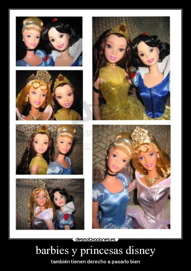 barbies y princesas disney - también tienen derecho a pasarlo bien