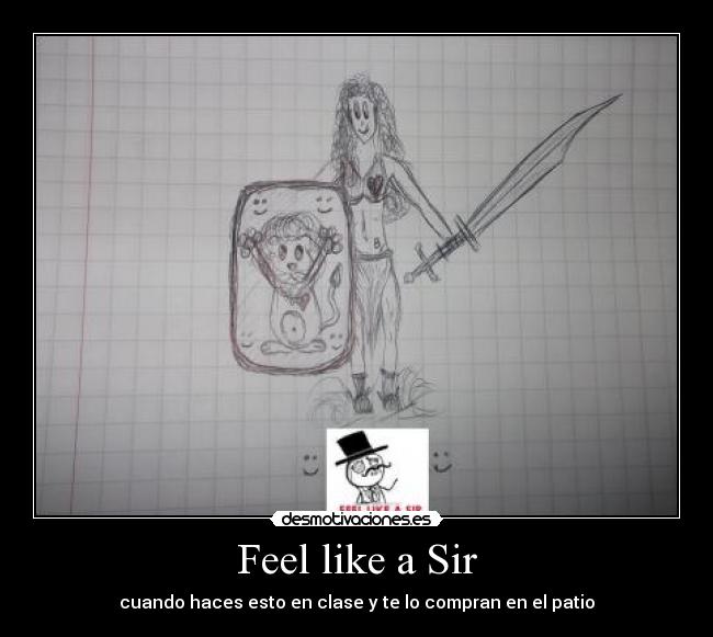 Feel like a Sir - cuando haces esto en clase y te lo compran en el patio