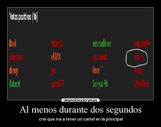 Al menos durante dos segundos -