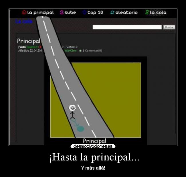 ¡Hasta la principal... - Y más allá!