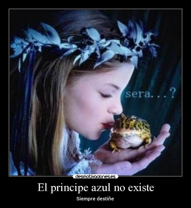 El principe azul no existe - 