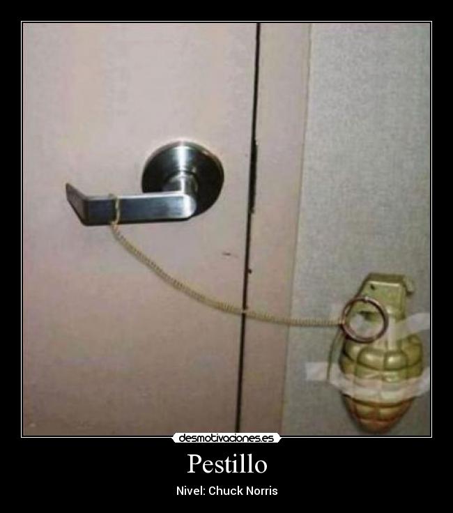 Pestillo - Nivel: Chuck Norris