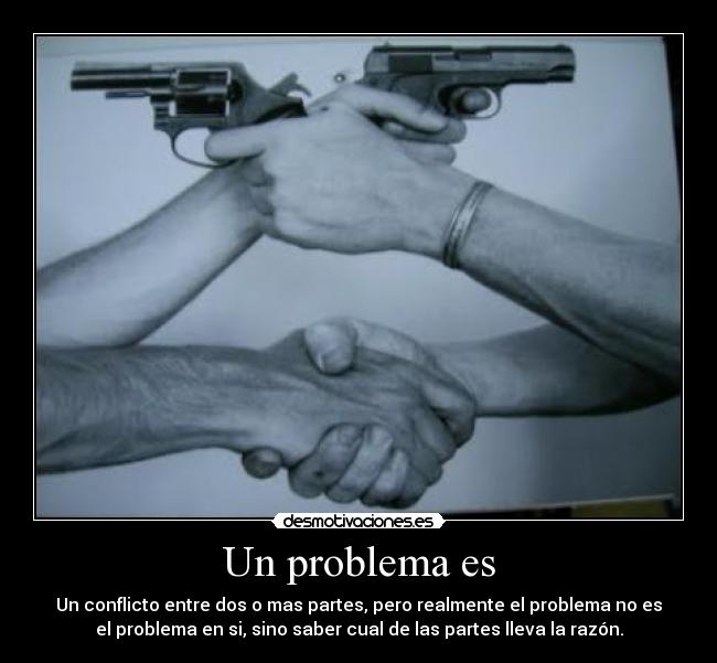 Un problema es - 