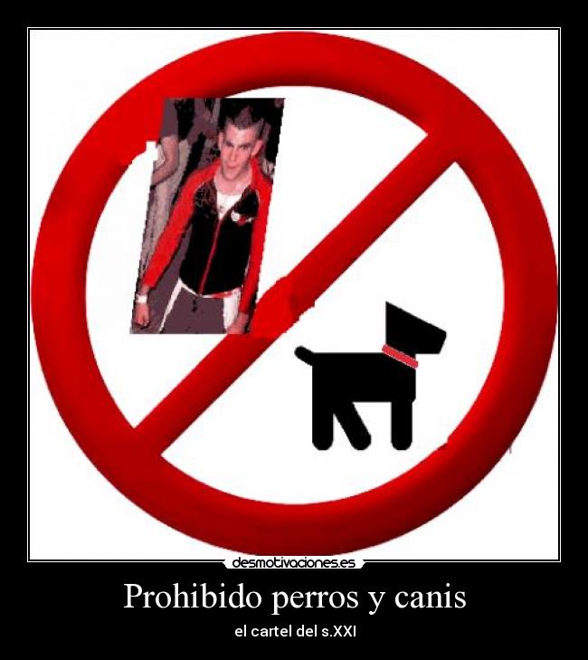 Prohibido perros y canis - 