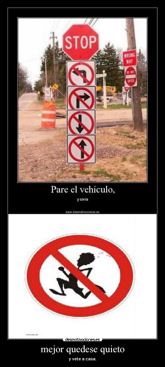 mejor quedese quieto -