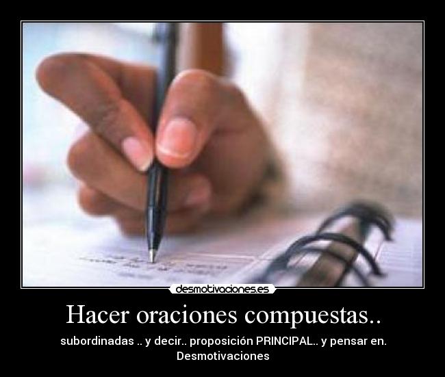 Hacer oraciones compuestas.. - 