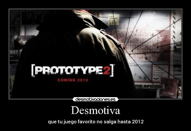 Desmotiva - que tu juego favorito no salga hasta 2012