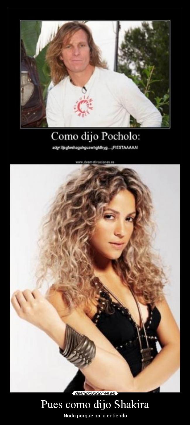 Pues como dijo Shakira - 